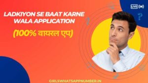 ladkiyon-se-baat-karne-wala-application