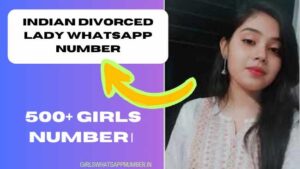 Indian divorced lady whatsapp number